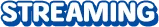 STREAMING